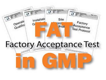 FAT in GMP: AN IMPORTANT STAGE IN THE INVESTMENT PROJECT TO DEVELOP A PHARMACEUTICAL FACTORY